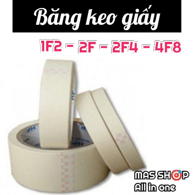 Băng keo giấy các loại 1.2cm, 2cm, 2.4cm, 4,8cm