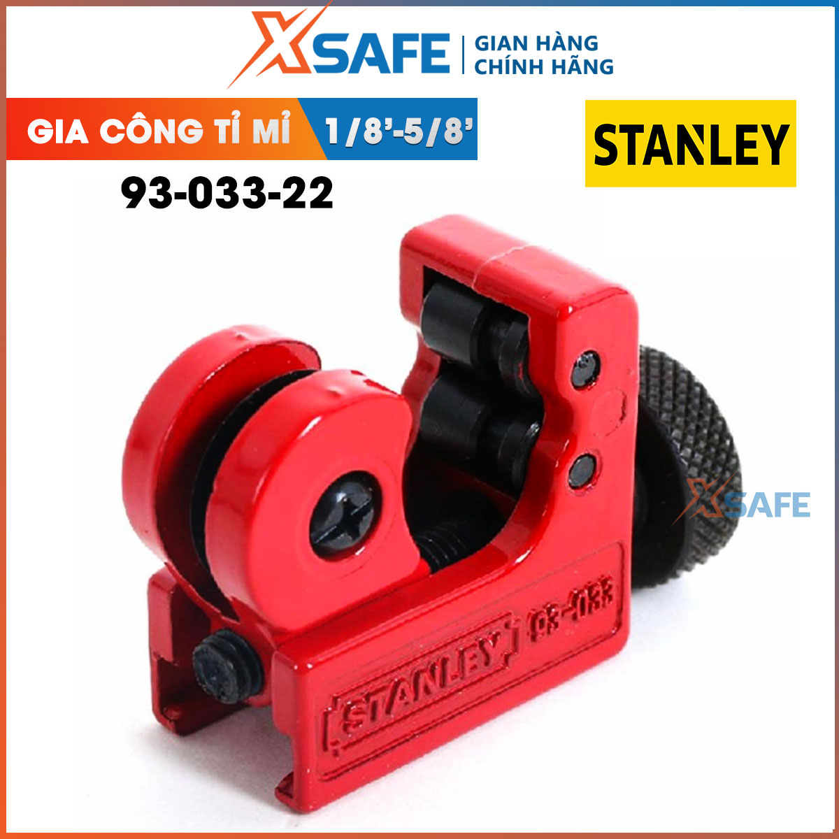 Knife cutting pipe 1/8 ''-5/8 ''Stanley 93-033-22 cutting ability from 3 đến 22mm. Knife cutting pipe Stanley made from alloy steel sturdy-distribution genuine xsafe