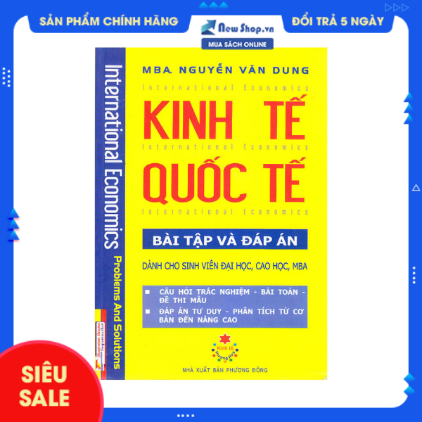 Sách - Kinh Tế Quốc Tế - Bài Tập Và Đáp Án - International Economics - Problems And Solutions - Newshop