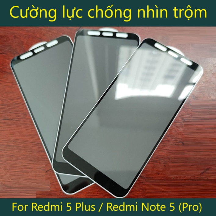 Cường lực chống nhìn trộm Xiaomi Redmi 5 Plus / Redmi Note 5 / Note 5 Pro Đen (Full màn Full keo)