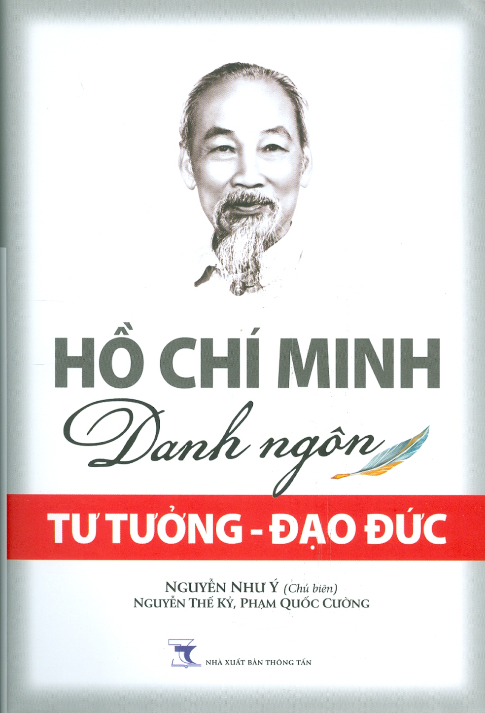 Hồ Chí Minh Danh Ngôn: Tư Tưởng - Đạo Đức (Bìa Cứng)