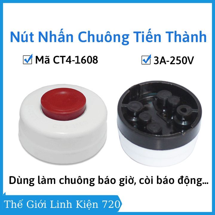 Nút nhấn chuông điện 3A-250V Tiến Thành 1608 CT4-1608 nút tròn, nhấn nhả dùng làm chuông báo, còi báo tín hiệu