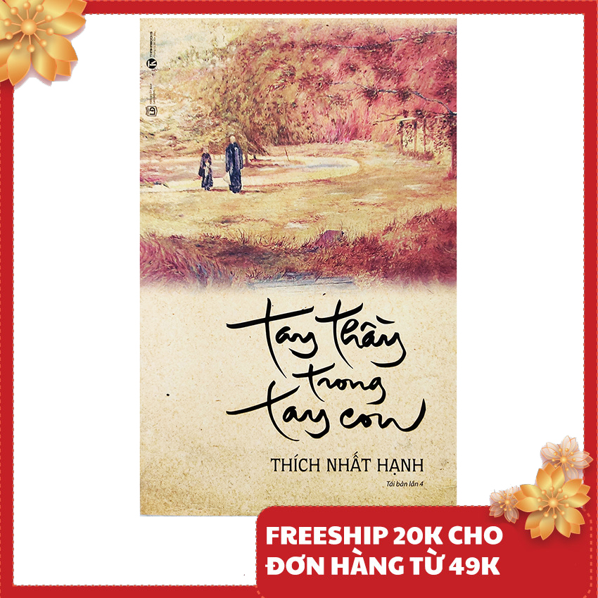 Sách - Tay Thầy Trong Tay Con – Tác giả Thích Nhất Hạnh