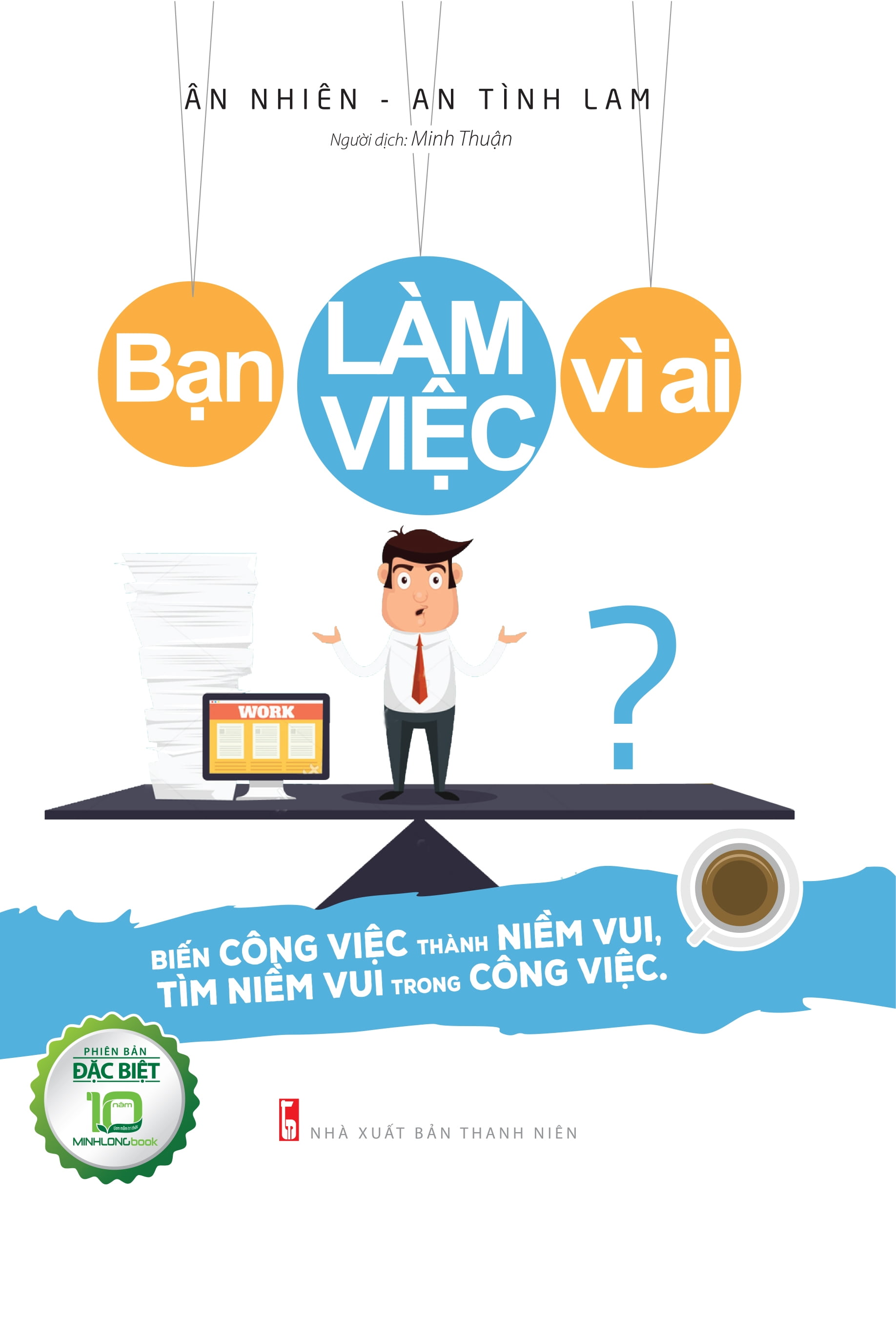 Fahasa - Bạn Làm Việc Vì Ai (Bìa Cứng)