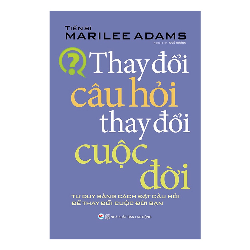 Tân việt - sách - thay đổi câu hỏi thay đổi cuộc đời