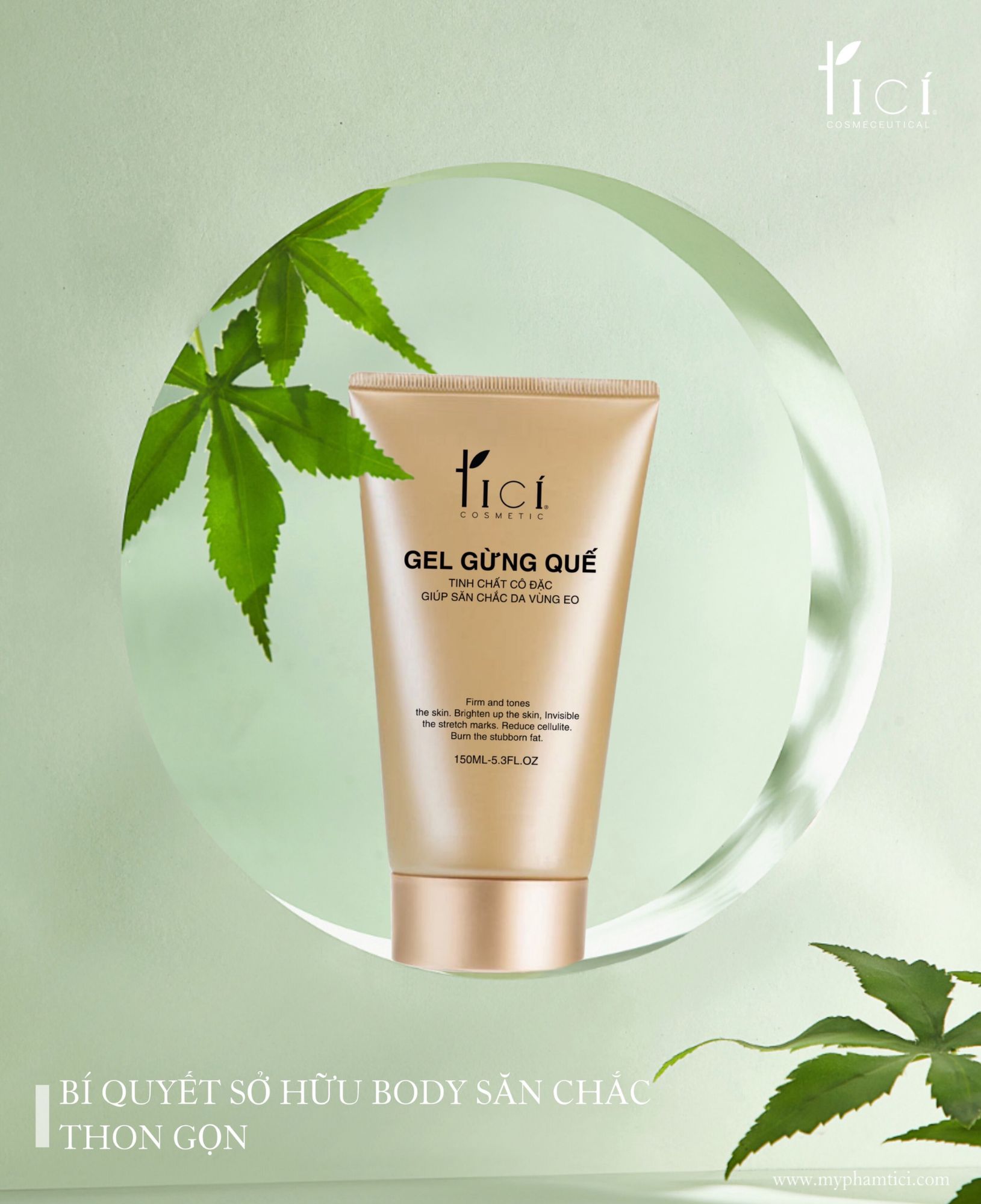 GEL TAN MỠ GỪNG QUẾ TICI ( GIẢM 5CM SAU 7 NGÀY )