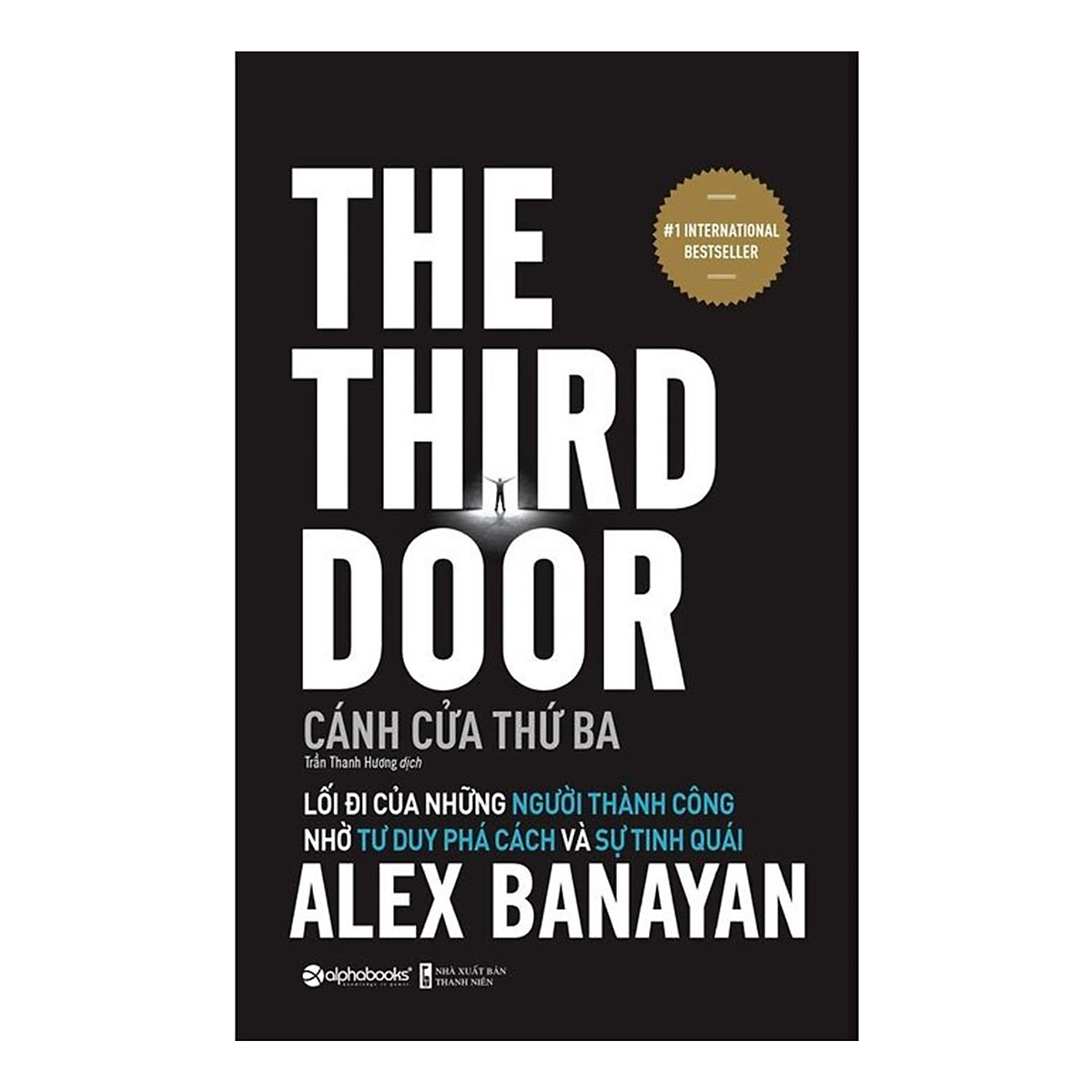 Sách - Kẻ Khôn Đi Lối Khác - The Third Door (Tái Bản 2021)