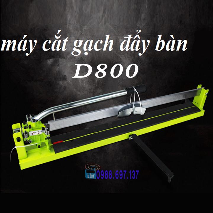 máy cắt gạch đẩy tay D800