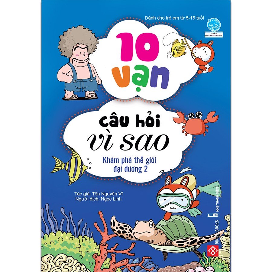 Sách thiếu nhi - 10 vạn câu hỏi vì sao