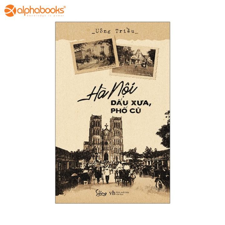 Sách Mới - Hà Nội dấu xưa, phố cũ