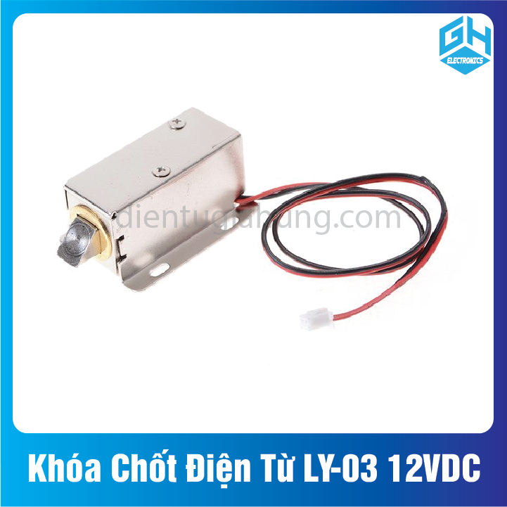 Khóa Chốt Điện Từ LY-03 12VDC (tiết kiệm năng lượng)