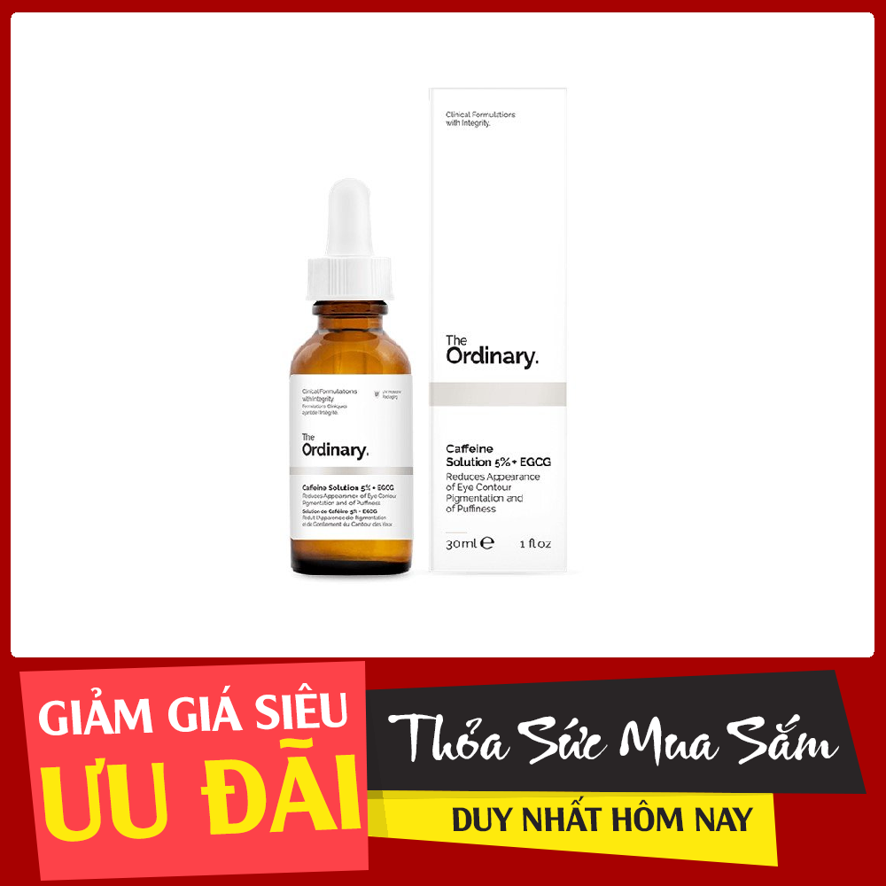 Serum giảm thâm bọng mắt The Ordinary Caffeine Solution 5% + Egcg 30ml