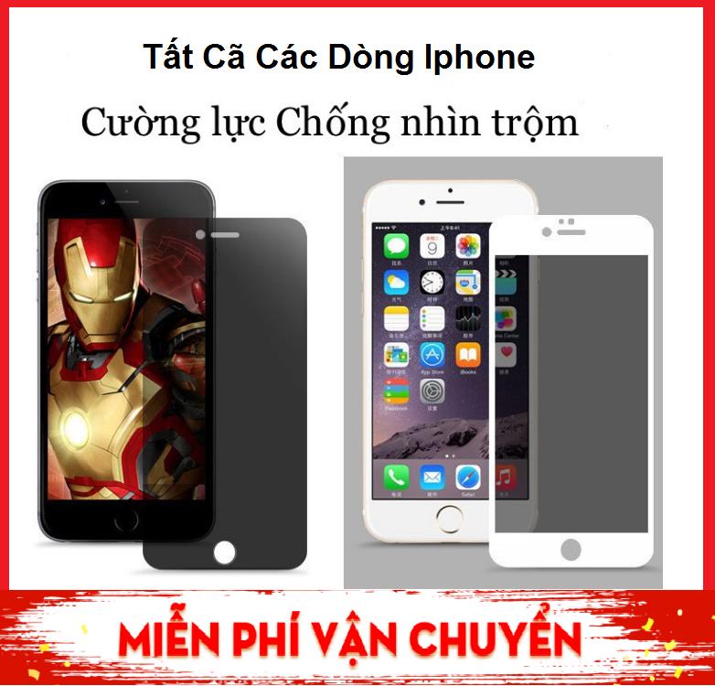CƯỜNG LỰC FULL MÀN CHỐNG NHÌN TRỘM DÀNH CHO IPHONE - HẠN CHẾ BÁM VÂN TAY- IP6/6S 6+/6S+ 7/8 7/8+ ...