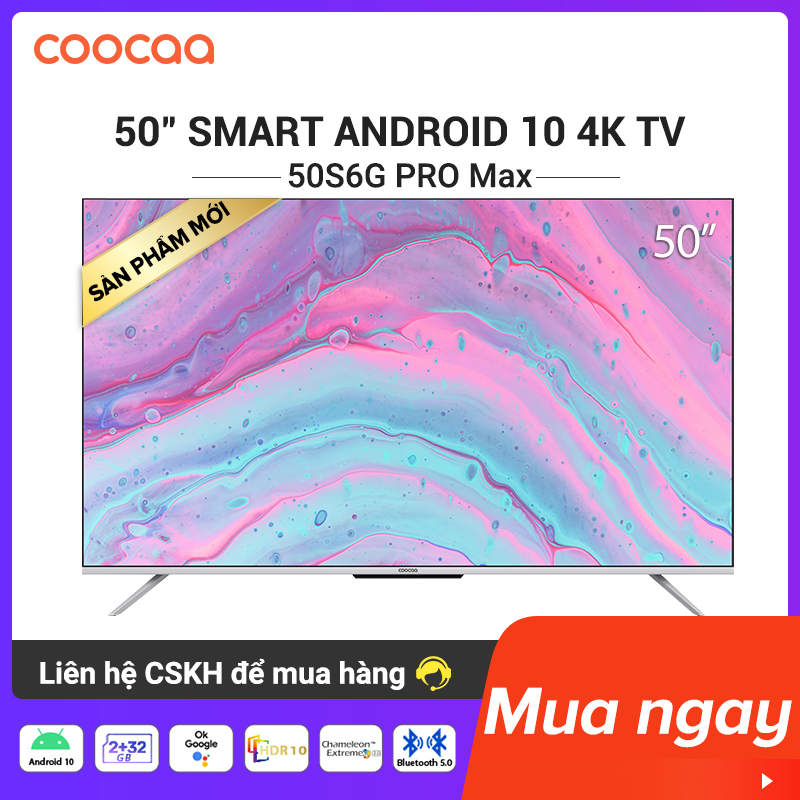 [SẢN PHẨM MỚI] Smart TV Coocaa - model 50S6G PRO MAX