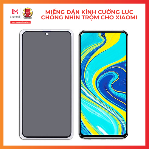 Miếng Dán Kính Cường Lực Chống Nhìn Trộm Xiaomi Redmi Note 9S / Note 9 Pro / Note 9 Pro Max / Redmi Note 7 / Note 7 Pro / Note 8 / Note 8 Pro / Mi 8 Lite