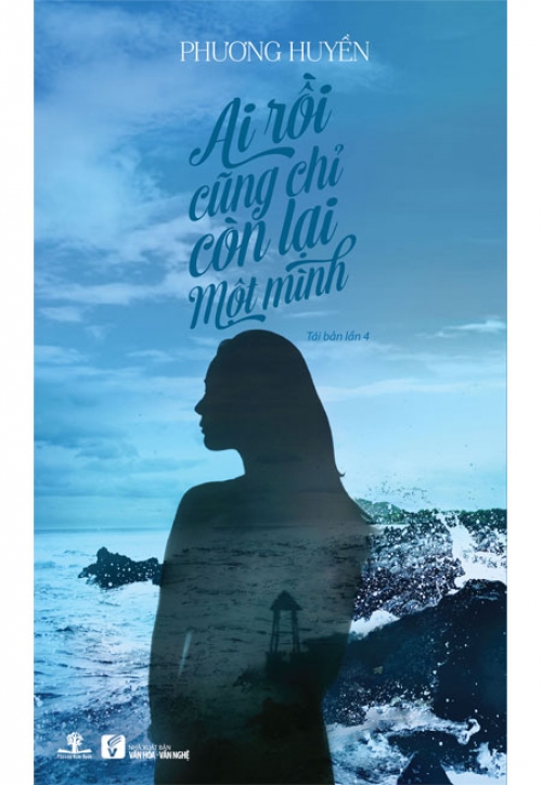 Sách - Ai Rồi Cũng Chỉ Còn Lại Một Mình (Tái bản 2017) - Phương Nam Book