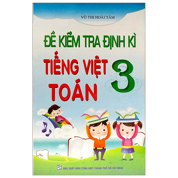 Fahasa - Đề Kiểm Tra Định Kì Tiếng Việt -Toán 3