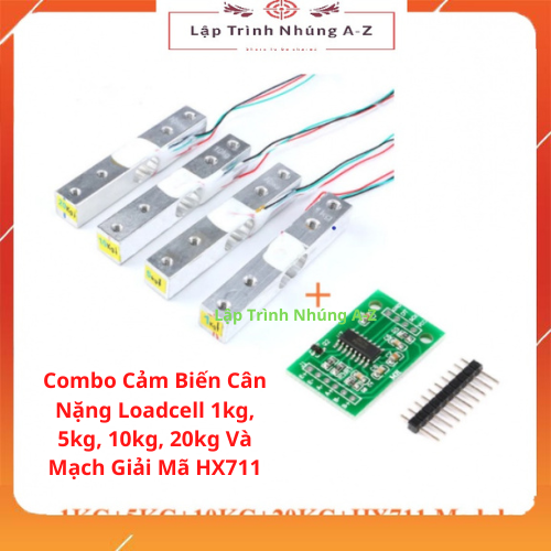 Combo cảm biến cân nặng loadcell 1kg, 5kg, 10kg, 20kg và mạch giải mã hx711