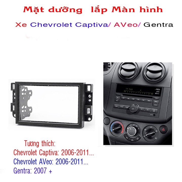 Mặt dưỡng lắp màn hình 7 icnh cho xe Chervolet Aveo, Captiva, Gentra HÀNG TIÊU CHUẨN