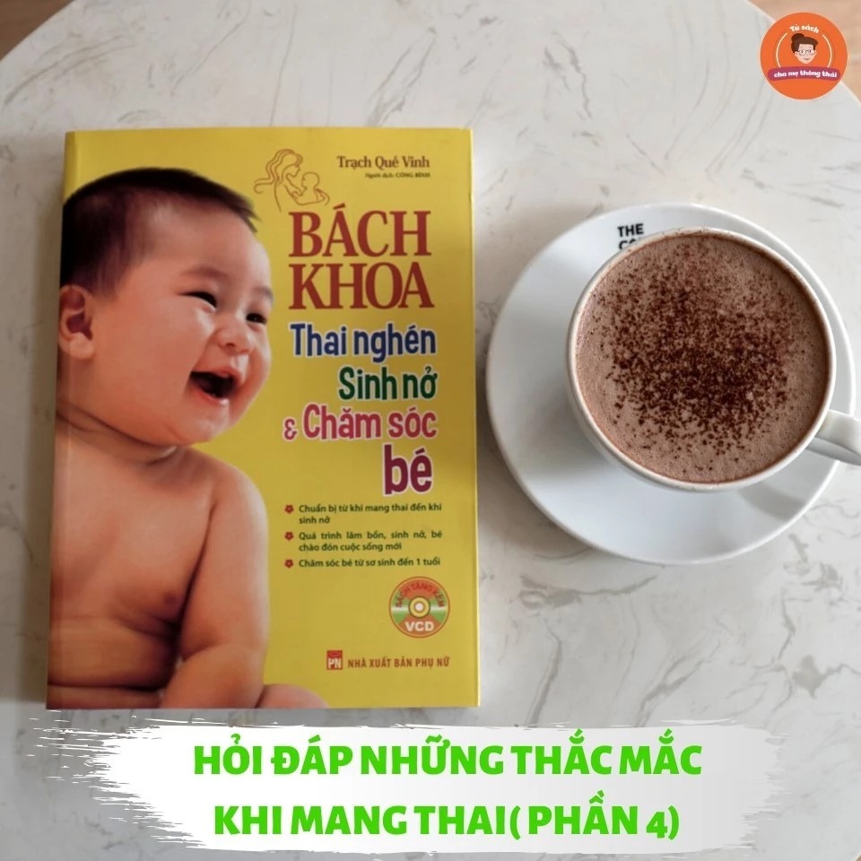 Sách: Bách Khoa Thai Nghén - Sinh Nở Và Chăm Sóc Em Bé