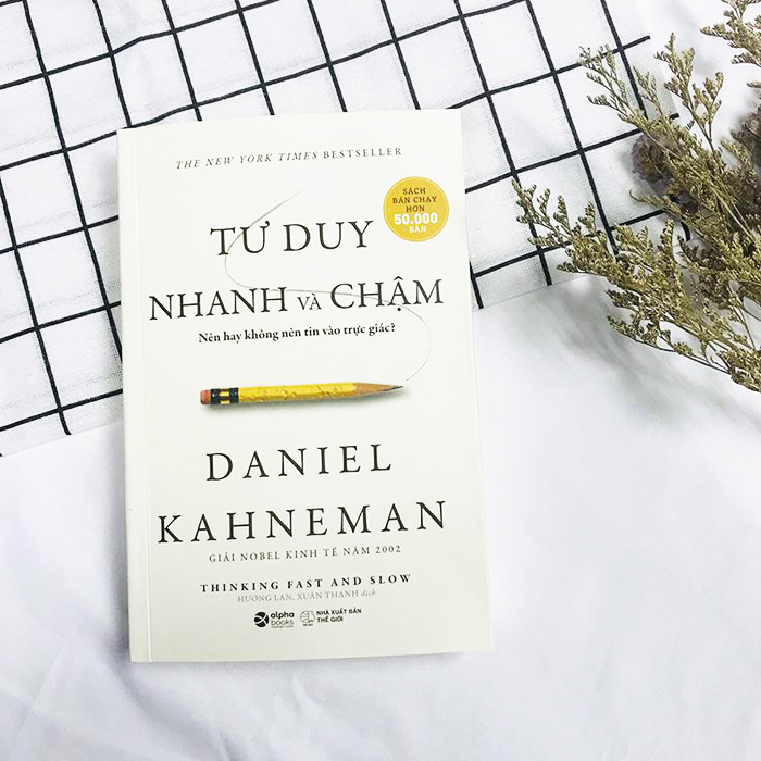 Sách - Tư Duy Nhanh Và Chậm (Tái Bản 2021)