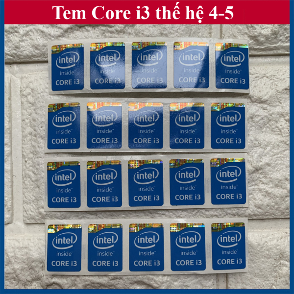 Tem Core i3 Thế Hệ 4 Tem Core i3 Thế Hệ 5 (Tem Core i3 Gen 4 / Tem Core i3 Gen 5) Thay Tem Máy Tính Tem Laptop Tem PC