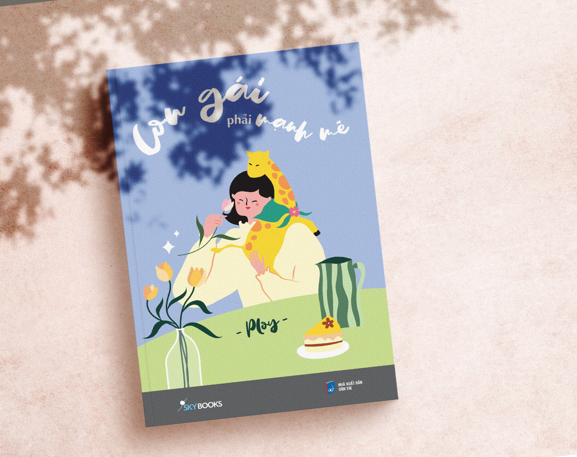 Con Gái Phải Mạnh Mẽ (Tái Bản 2023) (Bìa Sách Giao Ngẫu Nhiên)