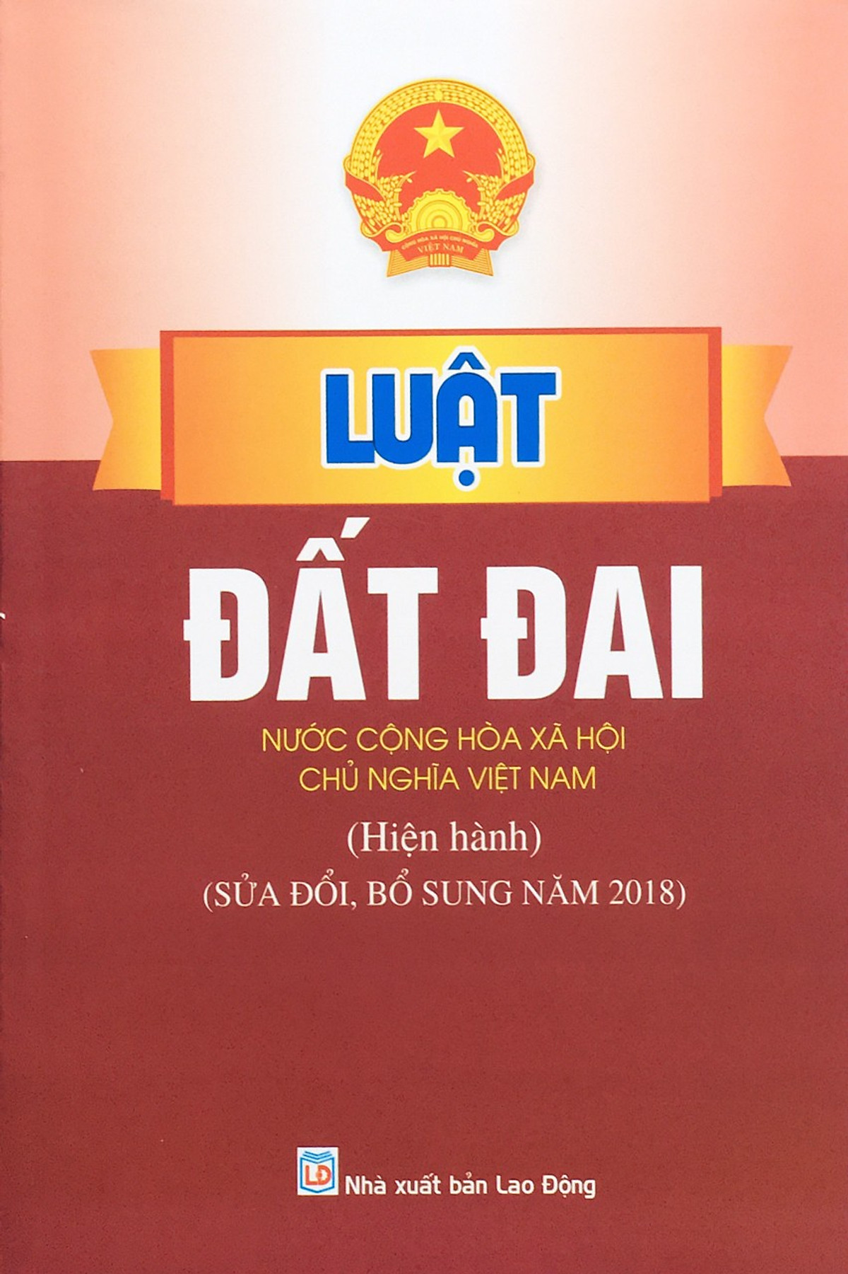 [ sách chính hãng ] luật đất đai (hiện hành, sửa đổi bổ xung năm 2018) - ntbooks