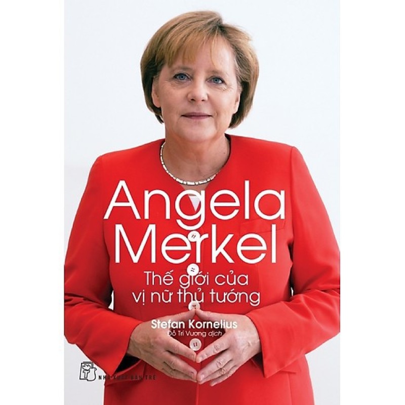 Sách - Angela Merkel - Thế Giới Của Vị Nữ Thủ Tướng (Bìa Mềm)