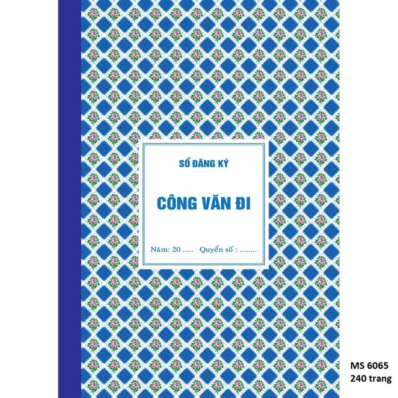 Sổ hải tiến công văn đến / công văn đi 160 trang / 240 trang mã 6034 / 6041 / 6058 / 6065