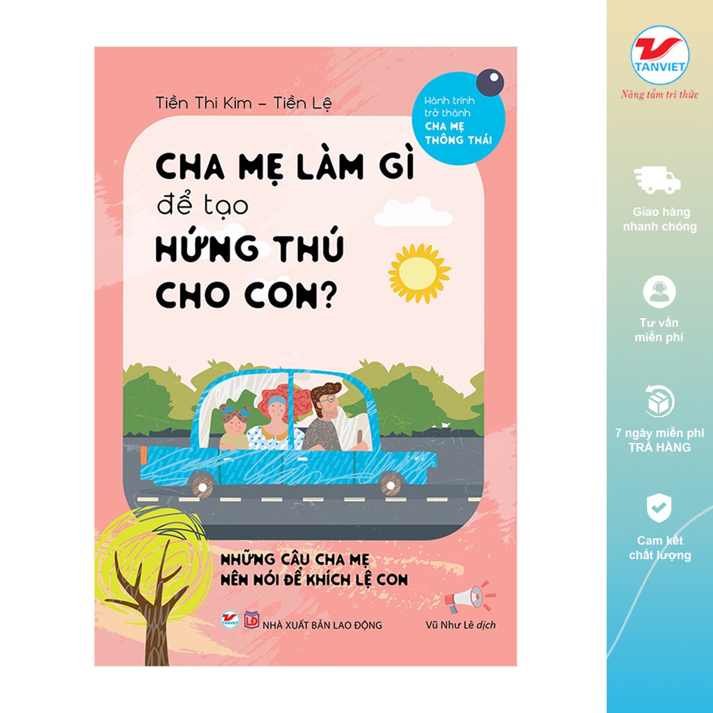 Tân việt - sách dạy con - cha mẹ làm gì để tạo hứng thú cho con