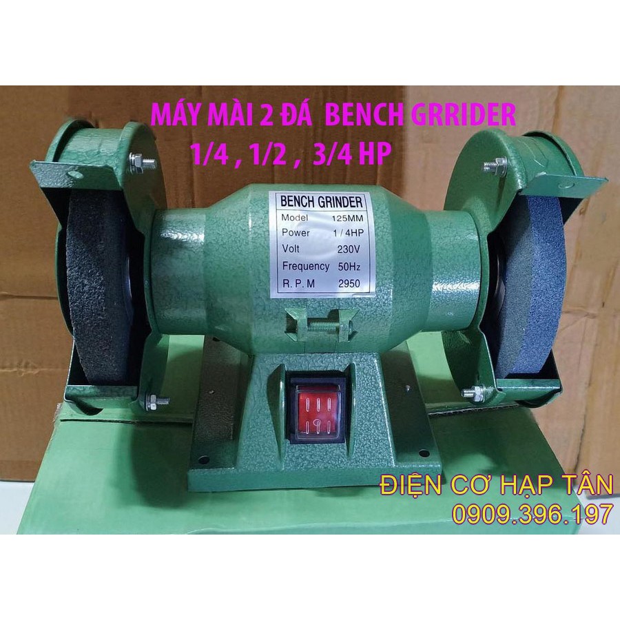 MÁY MÀI  2 ĐÁ  CHÍNH HÃNG BENCH 1/4HP , 1/2HP , 3/4HP