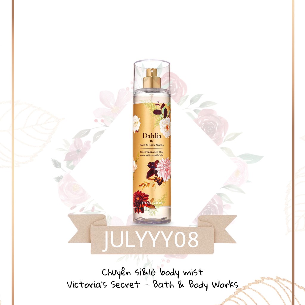 Xịt thơm Bath & Body Works - Dahlia 30ml/50ml/100ml +jɥȽÿ08+