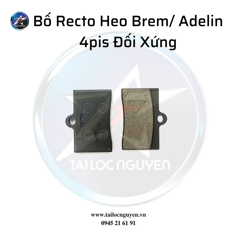 BỐ THẮNG RECTO DÀNH CHO HEO ADELIN 4 PIS ĐỐI XỨNG
