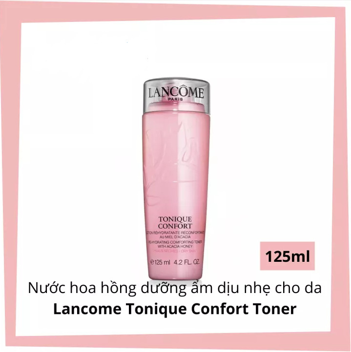 Nước hoa hồng tonique confort toner 125ml