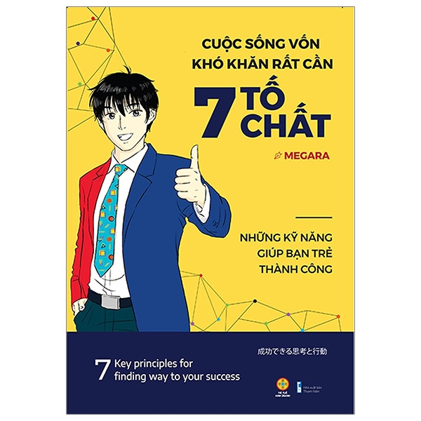 Fahasa - Cuộc Sống Vốn Khó Khăn Rất Cần 7 Tố Chất - Những Kỹ Năng Giúp Bạn Trẻ Thành Công