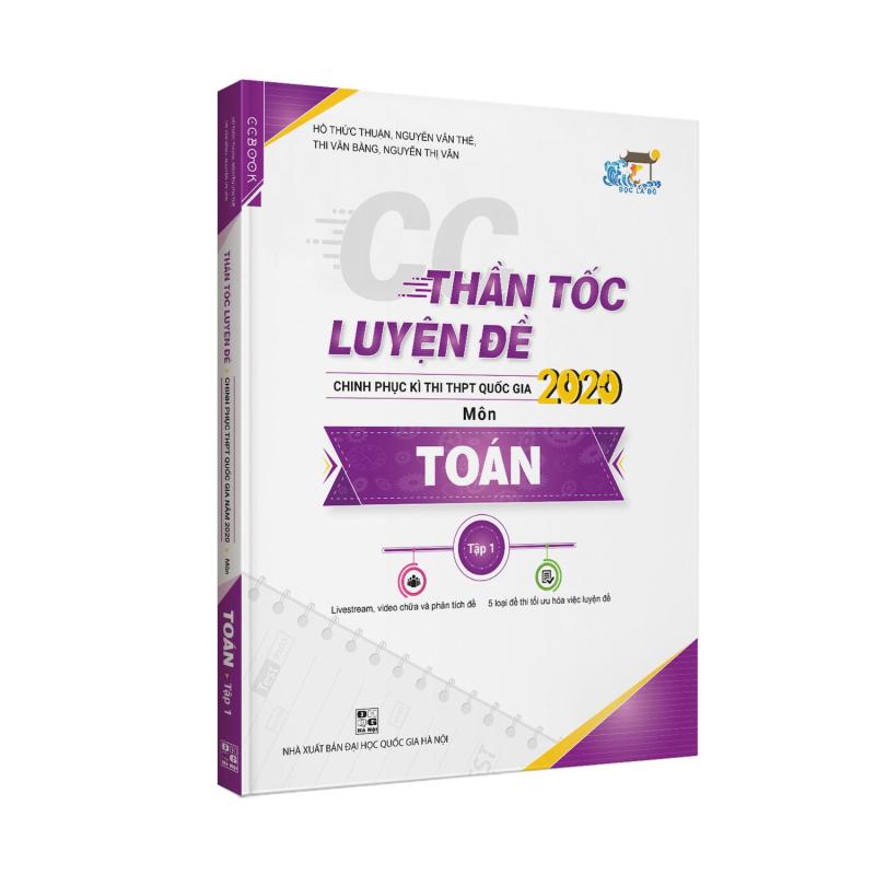 Mua Thân tốc luyện đề Chinh phục kì thi THPT quốc gia 2020 môn toán tập 1