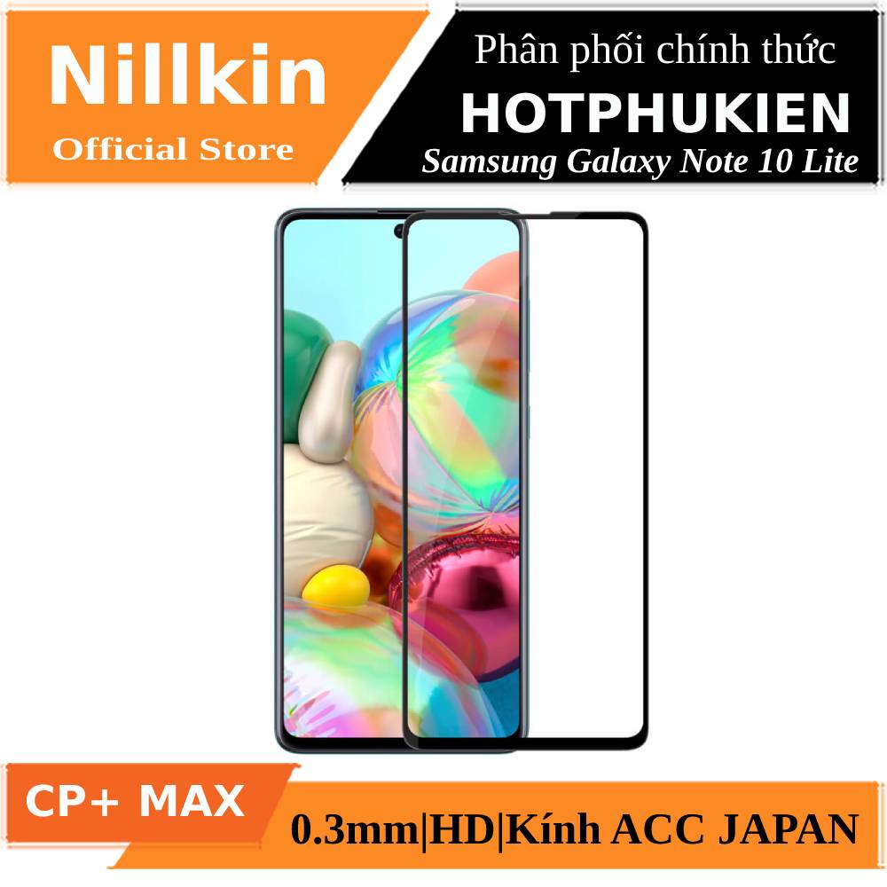 [HCM]Miếng dán kính cường lực 3D full màn hình cho Samsung Galaxy Note 10 Lite hiệu Nillkin CP + Max (Mỏng 0.3mm Kính ACC Japan Chống Lóa Hạn Chế Vân Tay)  - Phân phối bởi Hotphukien