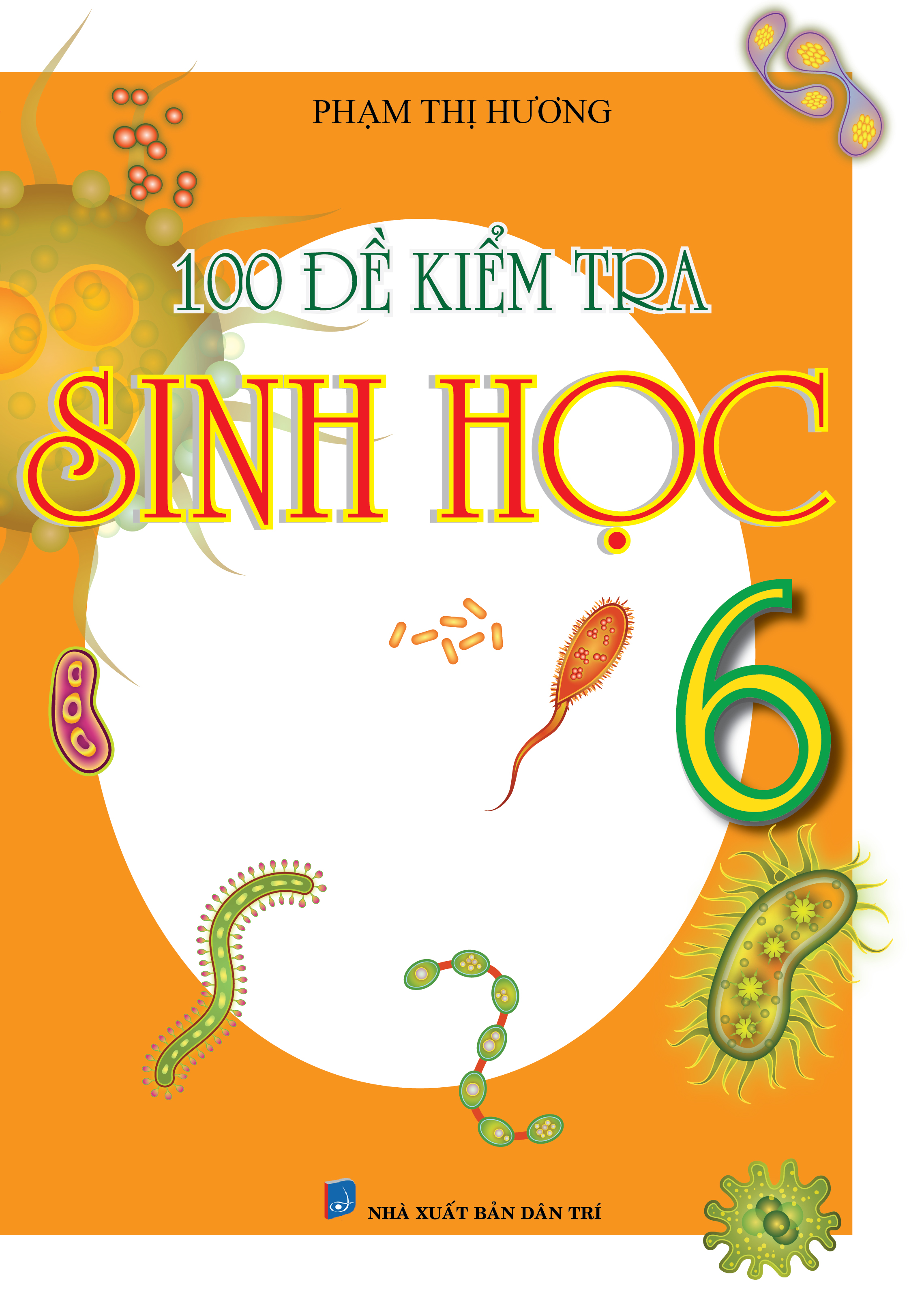 100 ĐỀ KIỂM TRA SINH HỌC 6