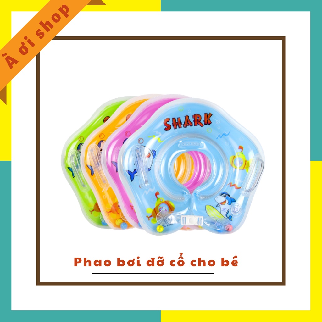 PHAO BƠI ĐỠ CỔ CHO BÉ