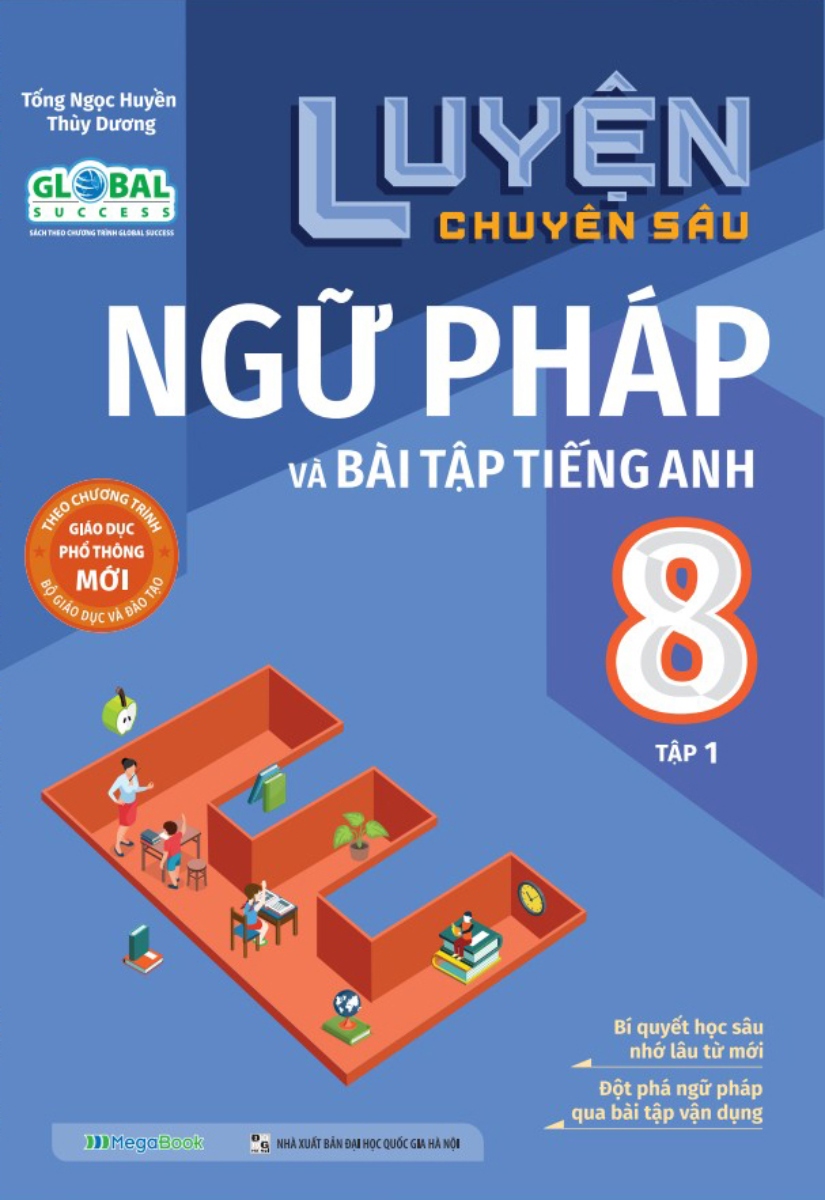 Sách - Luyện Chuyên Sâu Ngữ Pháp Và Bài Tập Tiếng Anh 8 Tập 1 (Theo Chương Trình GDPT Mới - Global Success)  - MEGA - Newshop