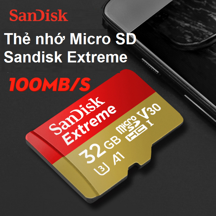Thẻ nhớ 32GB Micro SD Extreme A1 32GB tốc độ 100Mbs dùng cho điện thoại náy ảnh gopro để quay video 4K, Full HD và chụp ảnh độ phân giải cao