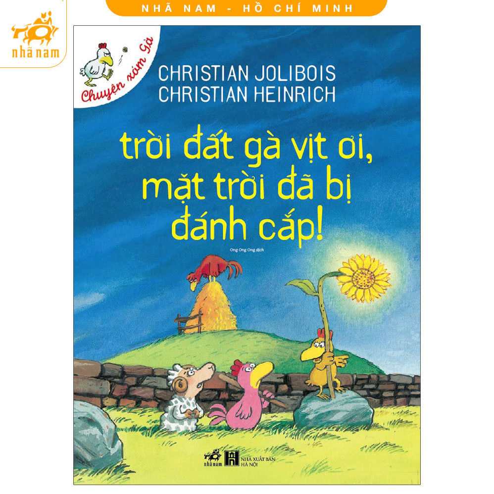 Sách - Chuyện xóm gà: Mặt trời bị đánh cắp (Nhã Nam HCM)