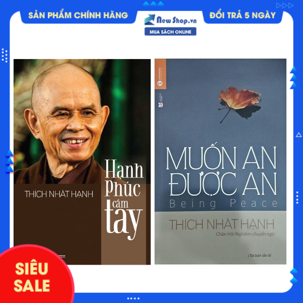 Combo 2 Cuốn Sách Của Thầy Thích Nhất Hạnh: Hạnh Phúc Cầm Tay + Muốn An Được An - Newshop