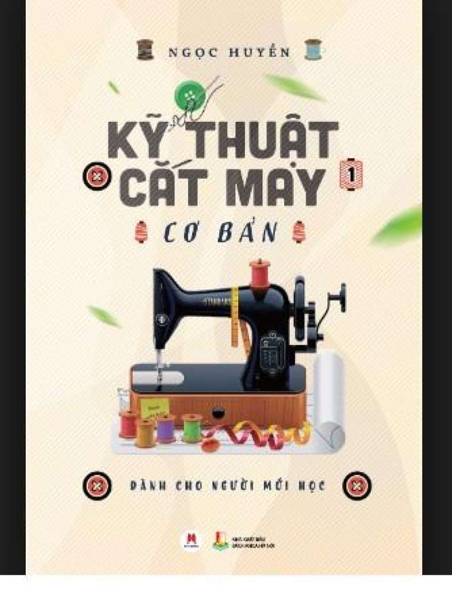 Sách Fahasa - Kỹ Thuật Cắt May Cơ Bản - Tập 1 (Dành Cho Người Mới Học) (Tái Bản 2018)