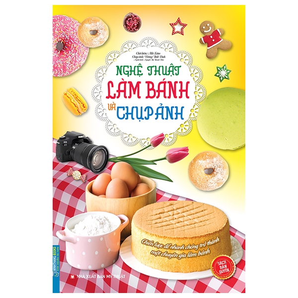 Fahasa - Nghệ Thuật Làm Bánh Và Chụp Ảnh