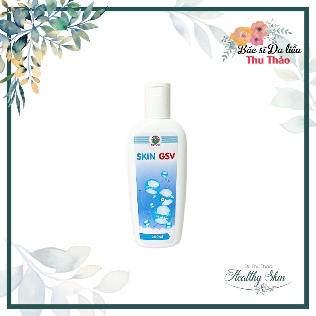 [200ML] SỮA RỬA MẶT DÀNH CHO MỌI LOẠI DA SKIN GSV
