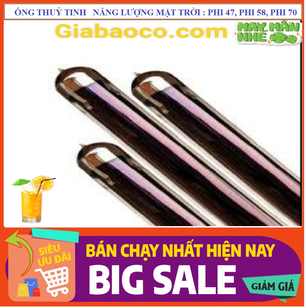 Ống thuỷ tinh máy nước nóng năng lượng mặt trời : phi 47mm, phi 58mm, phi 70mm - đơn giá / 1 ống-chỉ bán tại tphcm