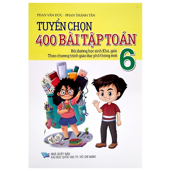 Fahasa - Tuyển Chọn 400 Bài Tập Toán 6 - Theo Chương Trình Giáo Dục Phổ Thông Mới