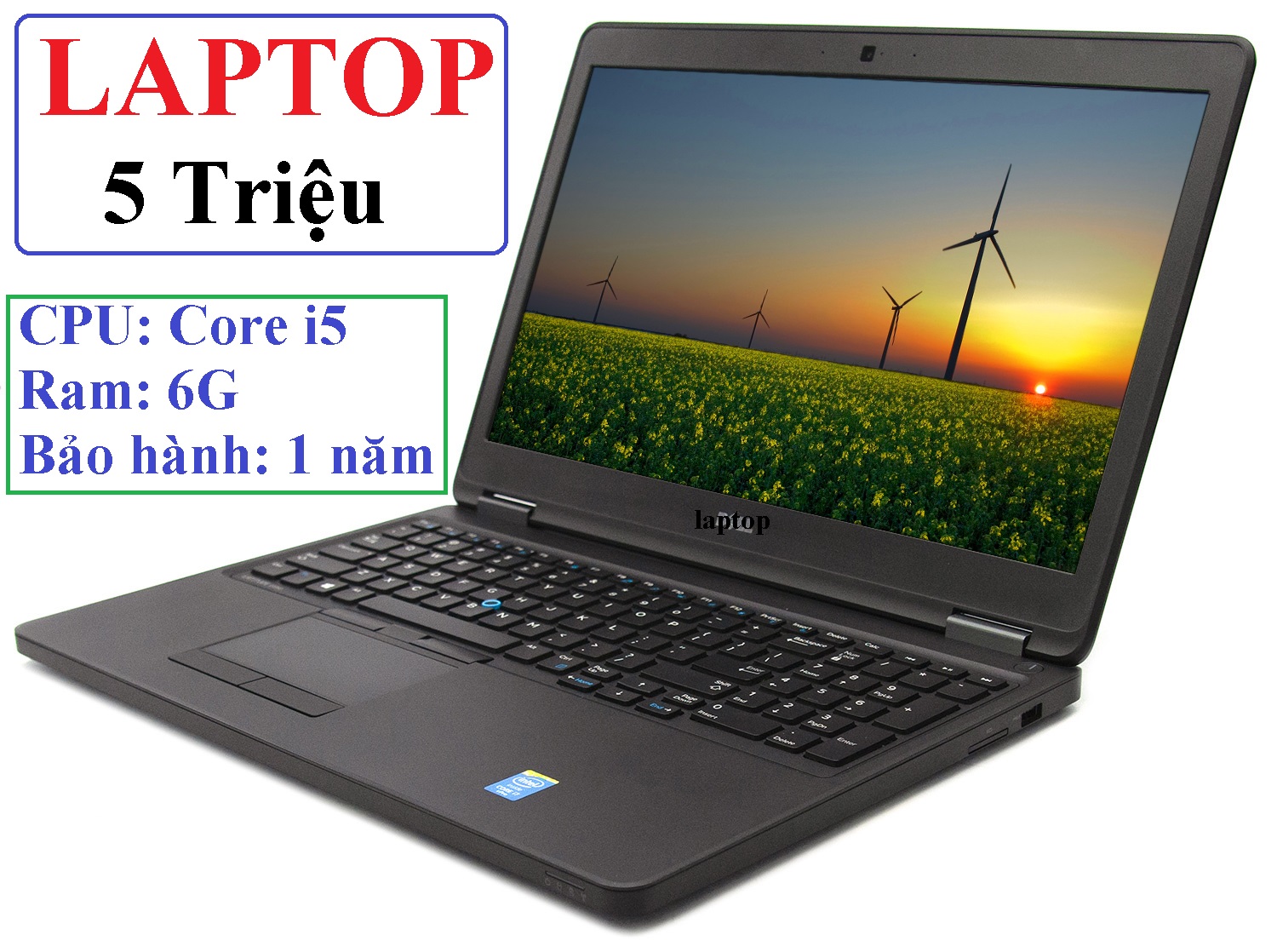 Laptop 5 Triệu (Bảo hành 1 năm) Core i5 Ram 6G